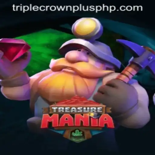 TreasureMania: Unlocking the Secrets of Adventure with TRIPLECROWNPLUS