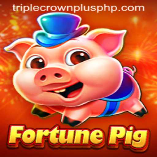 Exploring the Exciting World of FortunePig: Embrace the TRIPLECROWNPLUS Challenge