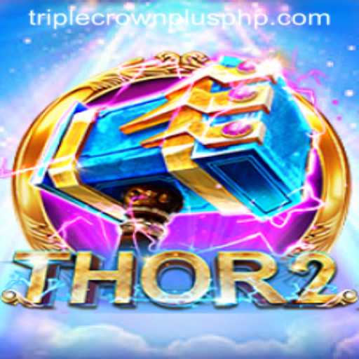 Unveiling Thor2: The Game Changer with TRIPLECROWNPLUS
